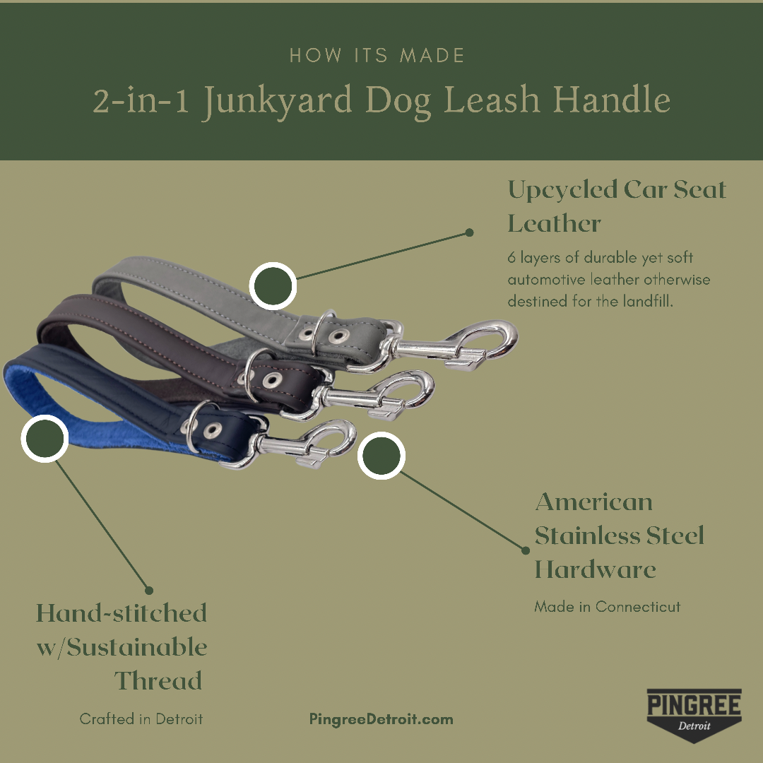 Junkyard Dog Handle with 6 layers of durable, soft upcycled automotive leather.